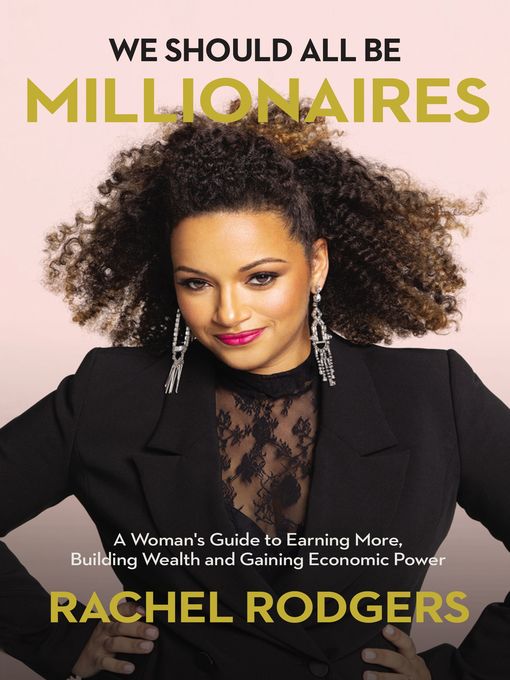 Title details for We Should All Be Millionaires by Rachel Rodgers - Available